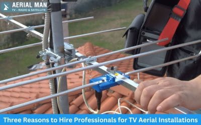 Three Reasons to Hire Professionals for TV Aerial Installations
